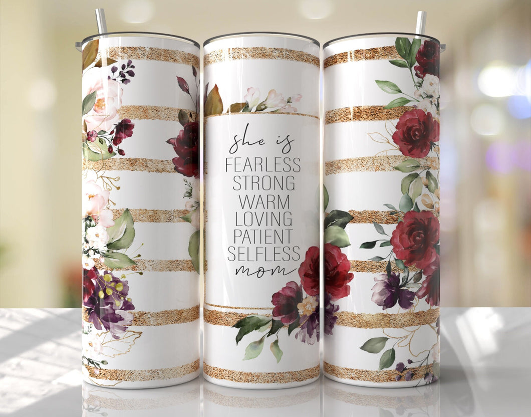 She is… Mothers Day Tumbler (red flowers)