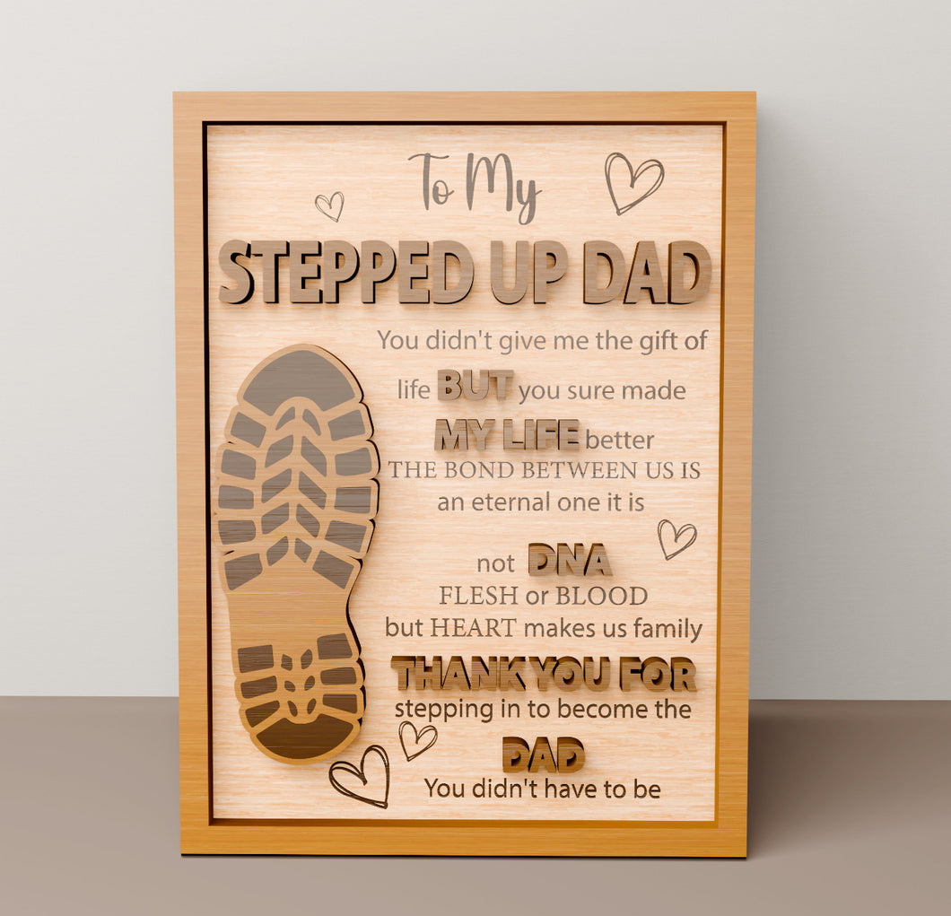 Stepped Up Dad Sign