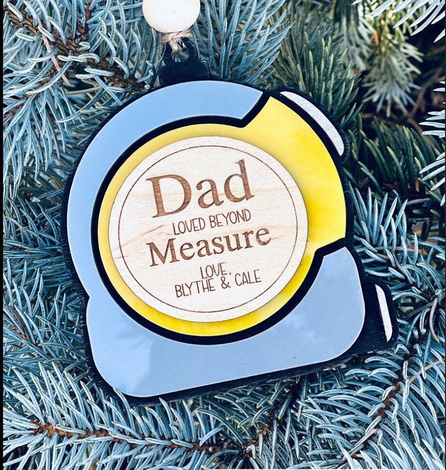 Loved beyond measure- Dad ornament