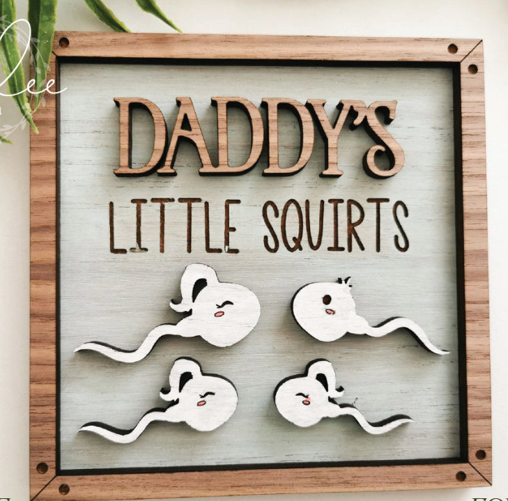 Daddy’s little squirts