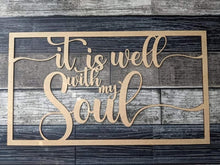 Load image into Gallery viewer, It is well with my soul custom sign
