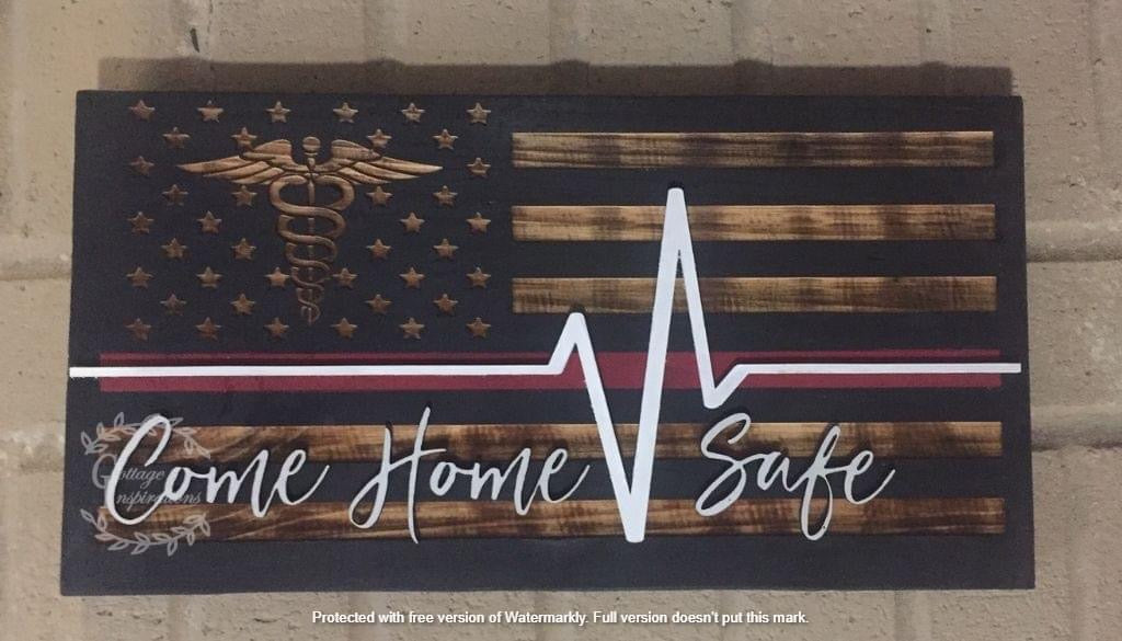 Come Home Safe Engraved Flag- Nurse