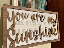 Load image into Gallery viewer, You are my sunshine sign
